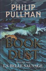 The Book of Dust Vol One La Belle Sauvage by Philip Pullman